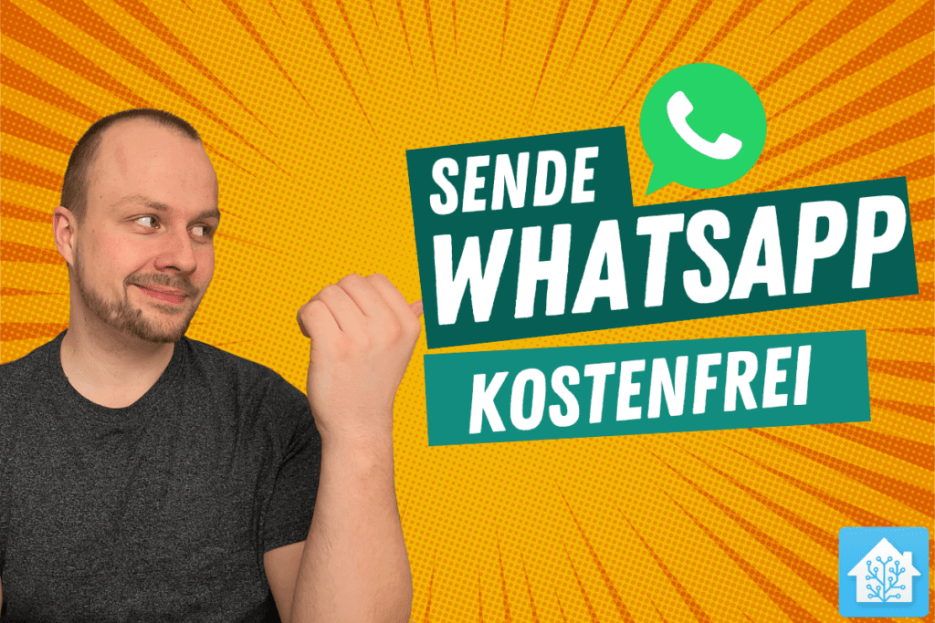Mit Home Assistant WhatsApp Nachrichten verschicken