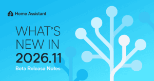 Home Assistant: What's new in 2026.11, Beta Release Notes