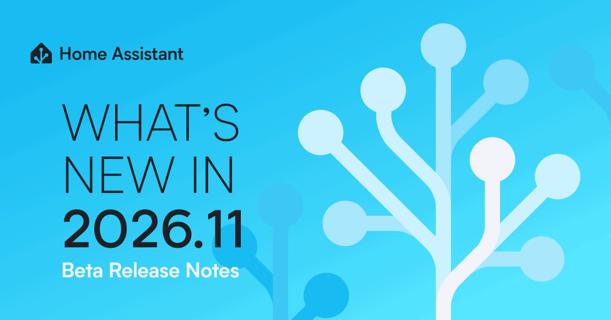 Home Assistant: What's new in 2026.11, Beta Release Notes